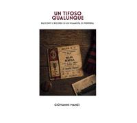 Un tifoso qualunque: Racconti e ricordi di un milanista di periferia