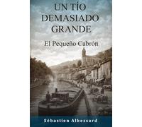 UN TÍO DEMASIADO GRANDE - El Pequeño Cabrón: 1