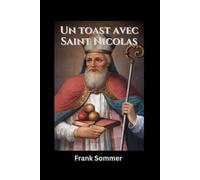Un toast avec Saint Nicolas: Esprits sacrés et cocktails de Noël pour chaque âme (United in Prayer: Catholic Novenas Across Languages)