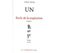 UN tome 4 - Ecole de la respiration: Tome 4, Un