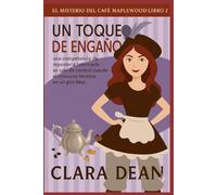 Un Toque De Engaño: una competencia de repostería televisada se sale de control cuando el concurso termina en un giro fatal (La Taza Acogedora y el Crimen Serie)