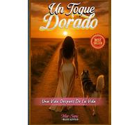 Un Toque Dorado: Una Vida Después de La Vida