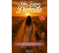 Un Toque Dorado: Una Vida Después De La Vida