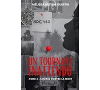 Un tournant inattendu : Course contre la mort