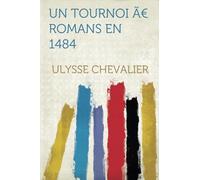 Un Tournoi À Romans En 1484