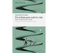 Un Trabajo Para Toda La Vida: Sobre La Experiencia De Ser Madre