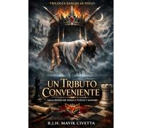 Un Tributo Conveniente (Saga Reino de Hielo Fuego y Sangre)