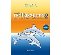 Un tuffo nell'azzurro 2. Nuovo corso di lingua e cultura italiana