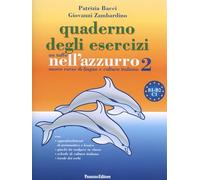 Un tuffo nell'azzurro 2. Nuovo corso di lingua e cultura italiana. Quaderno di esercizi