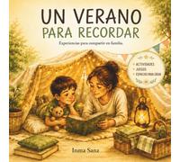 UN VERANO PARA RECORDAR: EXPERIENCIAS PARA RECORDAR EN FAMILIA