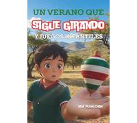 Un verano que sigue girando y juegos infantiles (Mexicano)