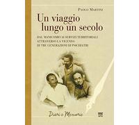 Un viaggio lungo un secolo. Dal manicomio ai servizi territoriali attraverso la vicenda di tre generazioni di psichiatri