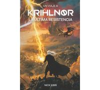 UN VIAJE A KRIHLNOR: LA ÚLTIMA RESISTENCIA
