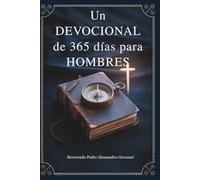 Un viaje de 365 días Devocional Para Hombres: Fortalece tu fe, fortalece tu propósito y vive con valentía: un año de sabiduría, guía y crecimiento ... Grace: A Devotional Journey Across Languages)