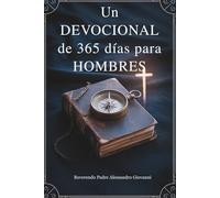 Un viaje de 365 días Devocional Para Hombres: Fortalece tu fe, fortalece tu propósito y vive con valentía: un año de sabiduría, guía y crecimiento ... Grace: A Devotional Journey Across Languages)