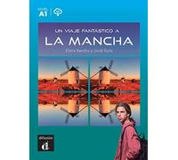 Viajes fantasticos: Un viaje fantastico a La Mancha (A1) - libro + audio des (Un viaje fantástico)
