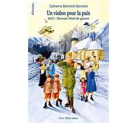 Un violon pour la paix - Les Sentinelles: 1917 - Dernier Noël de guerre