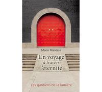 Un voyage à travers l´éternité: Les gardiens de la lumière