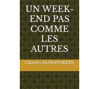 UN WEEK-END PAS COMME LES AUTRES