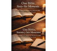 Una Biblia, Sesenta y Seis Momentos / One Bible, Sixty-Six Moments: Devocionales de Tres Minutos por Cada Libro de la Biblia para Reflexión, Oración y ... the Bible for Reflection, Prayer, and Action