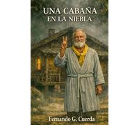 Una cabaña en la niebla (En las fronteras del conocimiento)