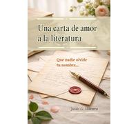 Una carta de amor a la literatura: Que nadie olvide tu nombre