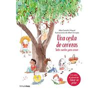 Una cesta de cerezas. Siete cuentos para crecer