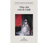 Una Cita Con La Lady: 635 (Narrativas hispánicas)