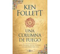 Una columna de fuego (Saga Los pilares de la Tierra 3) (Éxitos)