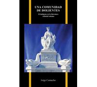 Una Comunidad De Dolientes: El Indígena En La Literatura Colonial Cubana (Purdue Studies in Romance Literatures)