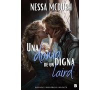 Una dama digna de un laird: una escocesa rebelde y el futuro laird de un clan poderoso.: Un romance histórico escocés ambientado en la Escocia de ... del clan: romance histórico escocés)