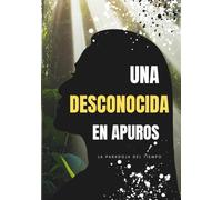 Una Desconocida en apuros: La paradoja del tiempo