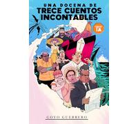 Una Docena de Trece Cuentos Incontables