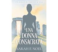 Una Donna Consacrata: Un Mistero Storico e Romantico: 12 (I Misteri Storici di Tabitha & Wolf)