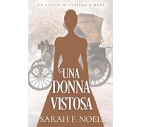 Una Donna Vistosa: Un Mistero Storico e Romantico: 13 (I Misteri Storici di Tabitha & Wolf)