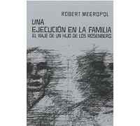 Una ejecución en la familia. El viaje de un hijo de los Rosenberg: 16 (De lo social)