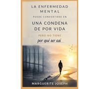Una enfermedad mental puede convertirse en una cadena perpetua, pero no tiene que ser así