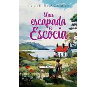 Una escapada a Escocia. La novela más conmovedora y reconfortante del año
