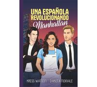 Una española revolucionando Manhattan: Comedia romántica con un triángulo amoroso