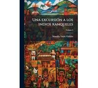 Una excursiÃ3n a los indios ranqueles