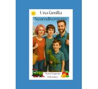 Una familia Neurodivergente: Todos tenemos nuestro sitio en el mundo