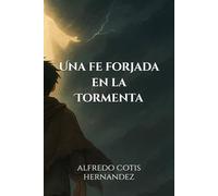 Una fe forjada en la Tormenta