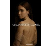 UNA FIRMA EN LA PIEL