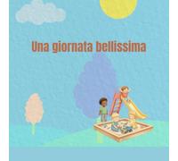 Una giornata bellissima: Giochi e routine al nido d'infanzia (Primi Passi - Albi illustrati e libri educativi per il nido e l’infanzia)
