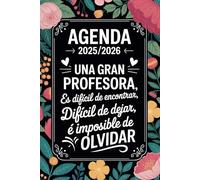 Una Gran Profesora Es Difícil De Encontrar, Difícil De Dejar E Imposible De Olvidar: Agenda 2025 2026 A5 | Regalo Profesora