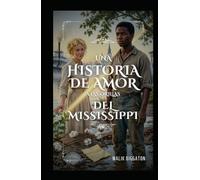 Una historia de amor a las orillas del Mississippi