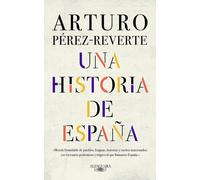 Una historia de Espaa / A History of Spain by Arturo Perez-Reverte (Spanish) Har