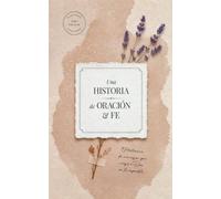 Una historia de oración y fe: El testimonio de una mujer que creyó a Dios en lo imposible