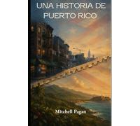 UNA HISTORIA DE PUERTO RICO