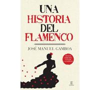Una historia del flamenco (ESPASA FORUM)